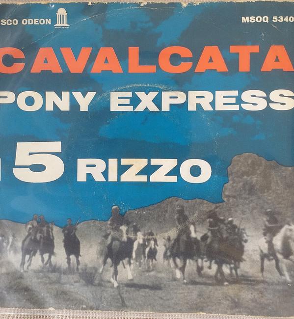I 5 Rizzo - Cavalcata/Pony Express (1963)
