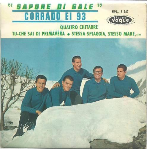 Corrado E I 93 - Sapore Di Sale/Quattro Chitarre/Tu Che Sai Di Primavera/Stessa Spiaggia, Stesso Mare (1963)