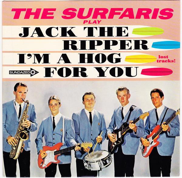 The Surfaris - Jack The Ripper/I'm A Hog For You (2003)