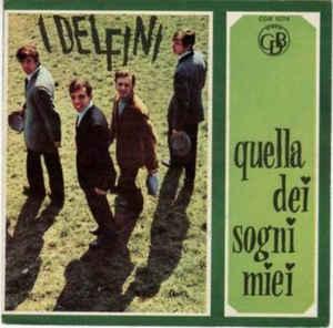 I Delfini - Quella Dei Sogni Miei/Stasera Sono Solo (1965)