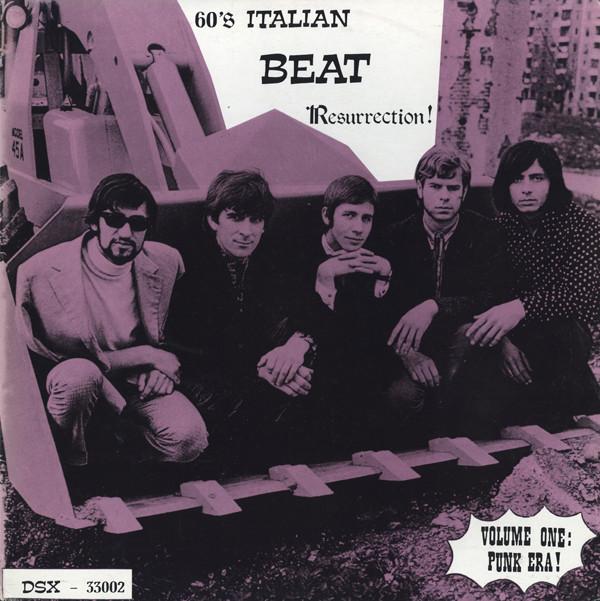 60's Italian Beat Resurrection! Volume One: Punk Era!