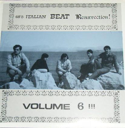60's Italian Beat Resurrection! Volume 6!!!