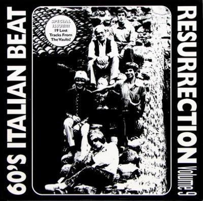 60's Italian Beat Resurrection! Volume 9: Special Issue!!! 19 Lost Tracks From The Vaults!