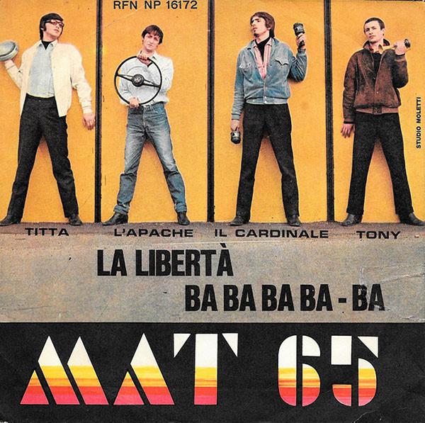 Mat 65 - La Libertà/Ba Ba Ba Ba-Ba (1966)
