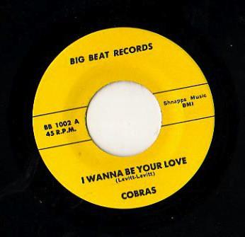 Cobras - I Wanna Be Your Love/Instant Heartache (2006 Reissue)