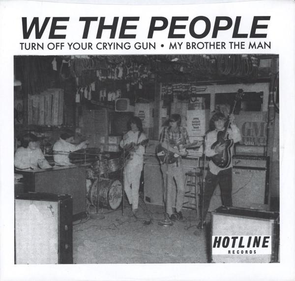 We The People - Turn Off Your Crying Gun/My Brother The Man (2008 Reissue)
