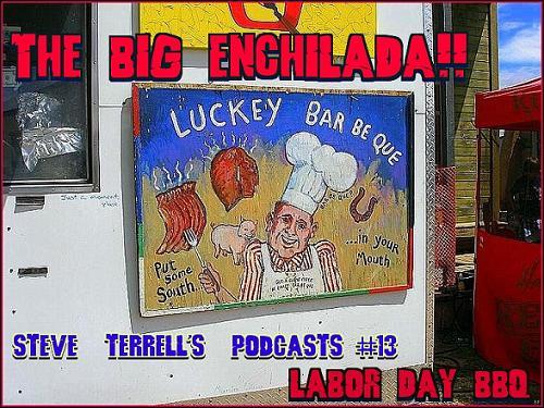 BIG ENCHILADA 13: LABOR DAY BBQ