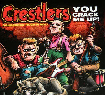 CRESTLERS - You crack me up