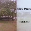 Watch Me | Back Pages