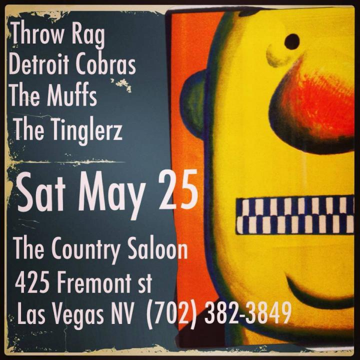 may 25 - Detroit Cobras, Muffs, Throw Rag, Tinglerz