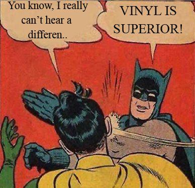 Vinyl Is Superior!