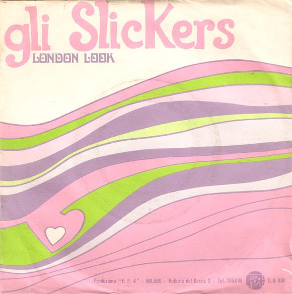 Gli Slickers - London Look/Il Mondo A Rovescio (1968)