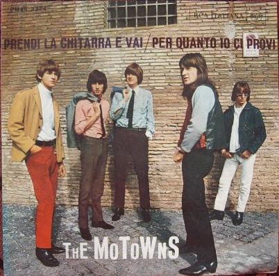 The Motowns - Prendi La Chitarra E Vai/Per Quanto Io Ci Provi (1966)