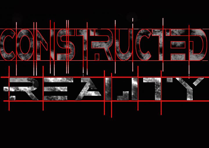 Constructed Reality