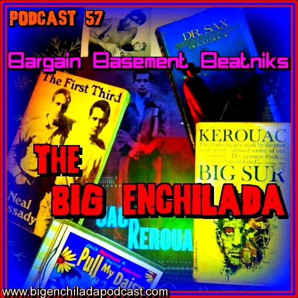 BIG ENCHILADA 57: BARGAIN BASEMENT BEATNIKS