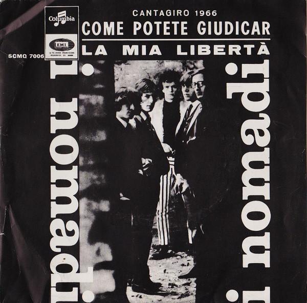 I Nomadi - Come Potete Giudicar/La Mia Libertà (1998 reissue)