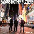 Gonna Get You | Badass Mother Fuzzers
