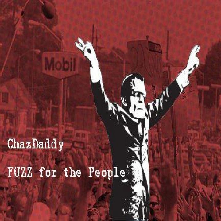 ChazDaddy - Fuzz for the People