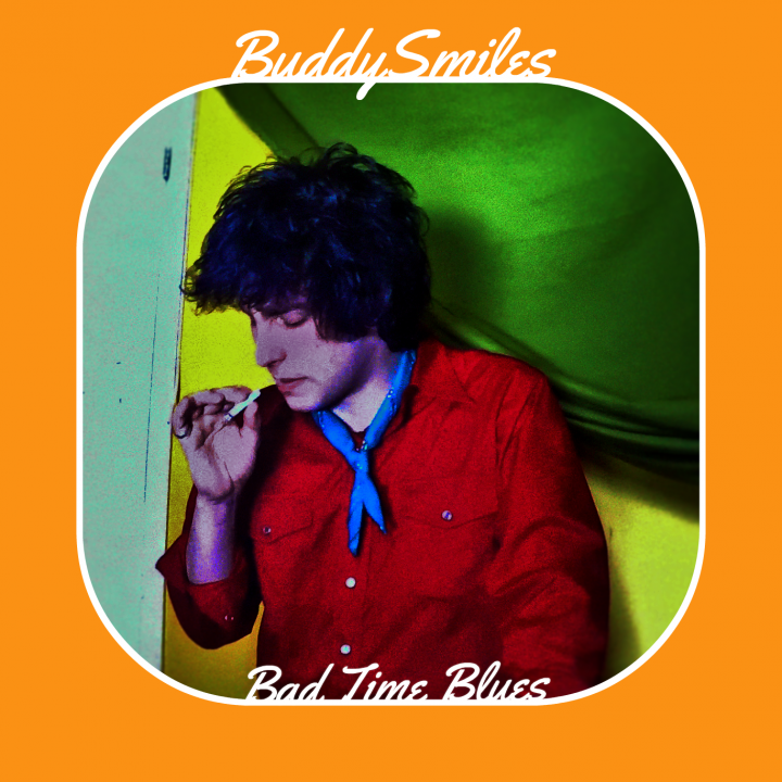Buddy Smiles - Bad Time BLUES